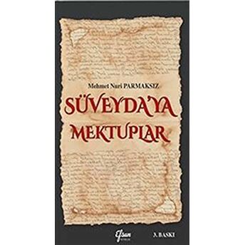 Süveyda’ya Mektuplar Mehmet Nuri Parmaksız