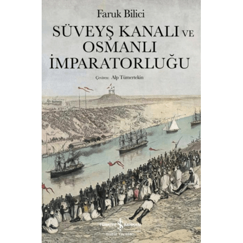 Süveyş Kanalı Ve Osmanlı Imparatorluğu Faruk Bilici