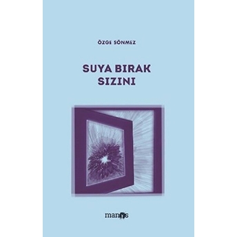 Suya Bırak Sızını Özge Sönmez