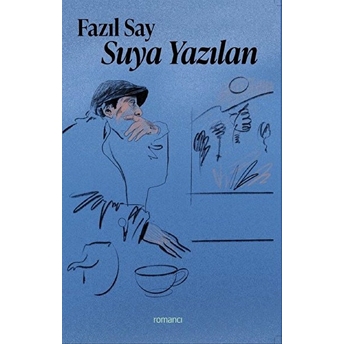 Suya Yazılan - Fazıl Say