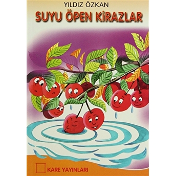 Suyu Öpen Kirazlar Yıldız Özkan