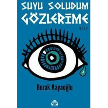 Suyu Soludum Gözlerimde