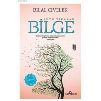 Suyu Yıkayan Bilge; Kalbin Felsefeye Açılan Kapısıkalbin Felsefeye Açılan Kapısı Bilal Civelek