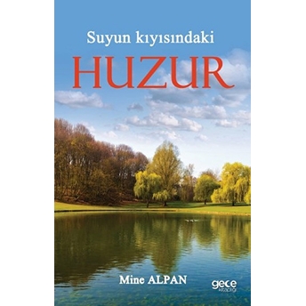 Suyun Kıyısındaki Huzur