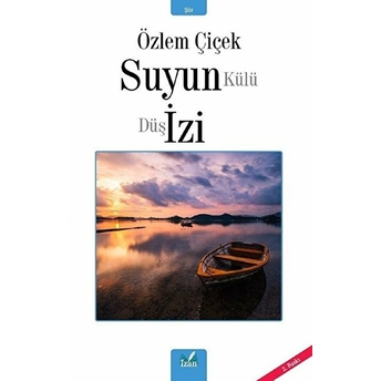 Suyun Külü Düş Izi - Özlem Çiçek