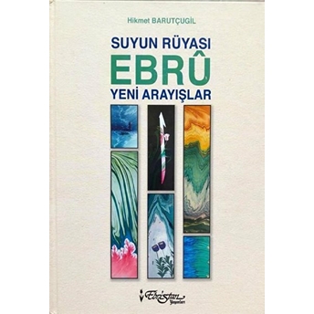 Suyun Rüyası Ebru Yeni Arayışlar