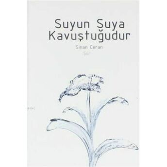 Suyun Suya Kavuştuğudur Sinan Ceran