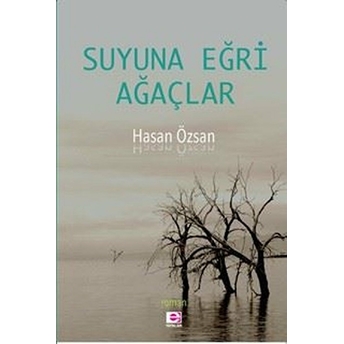 Suyuna Eğri Ağaçlar