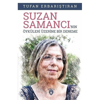 Suzan Samancı´nın Öyküleri Üzerine Bir Deneme Tufan Erbarıştıran