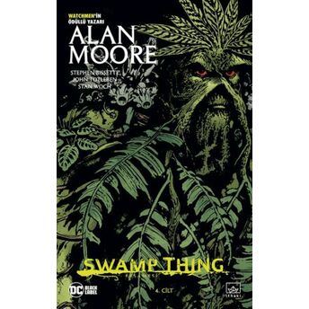 Swamp Thing Efsanesi: 4. Cilt Alan Moore