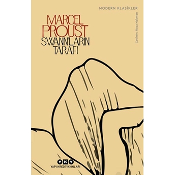 Swann’ların Tarafıı - Kayıp Zamanın Izinde - Modern Klasikler Marcel Proust