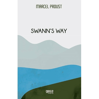 Swann's Way - Marcel Proust