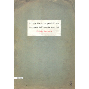 Sylvia Plath'ın Şairliğinin Intiharı Bağlamında Analizi Nilgün Marmara