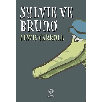 Sylvie Ve Bruno - Lewis Carroll