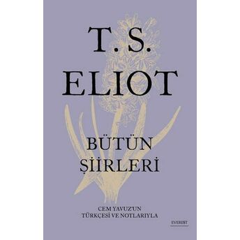 T. S. Eliot - Bütün Şiirleri (Ciltli) Thomas Stearns Eliot