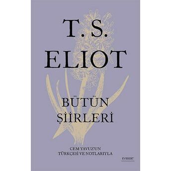 T. S. Eliot - Bütün Şiirleri Thomas Stearns Eliot