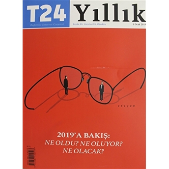 T24 Yıllık Bağımsız Internet Gazetesi Dergisi 1 Ocak 2019 Kolektif