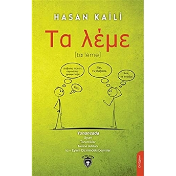 Ta-Leme (Yunanca) - Yunancada Uyum Tanımlıklar Nesne Adılları T? Eylem Dizimindeki Deyimler Hasan Kaili