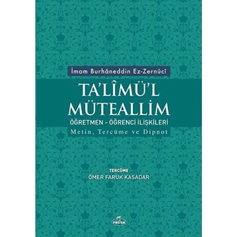 Ta'Limü'L Müteallim Öğretmen - Öğrenci Ilişkileri Imam Burhanuddin Ez - Zernuci