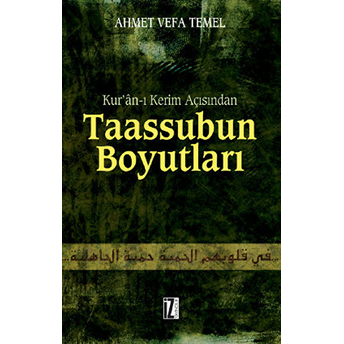 Taassubun Boyutları - Ahmet Vefa Temel