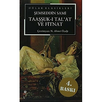 Taaşşuk-I Tal’at Ve Fitnat Şemseddin Sami