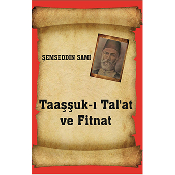 Taaşşuk-I Tal'At Ve Fitnat Şemseddin Sami