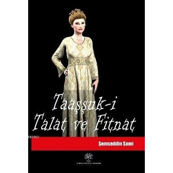 Taaşşuk-I Talat Ve Fitnat