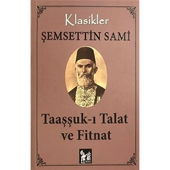 Taaşşuk-I Talat Ve Fitnat