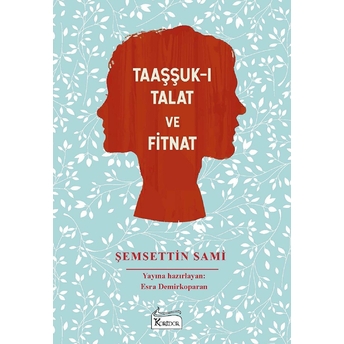 Taaşşuk-I Talat Ve Fitnat - (Bez Ciltli) Şemsettin Sami