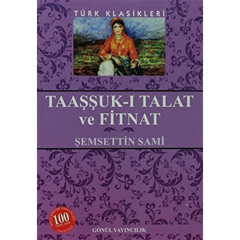 Taaşşuk-I Talat Ve Fitnat Ciltli Şemseddin Sami