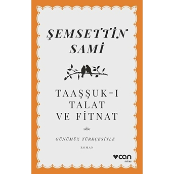 Taaşşuk-I Talat Ve Fitnat (Günümüz Türkçesiyle) Şemsettin Sami