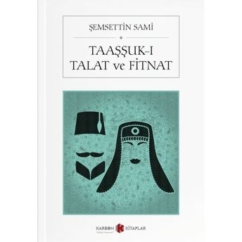 Taaşşuk-I Talat Ve Fitnat Şemseddin Sami