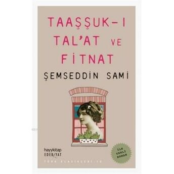 Taaşşuk-I Tal'at Ve Fitnat Şemseddin Sami