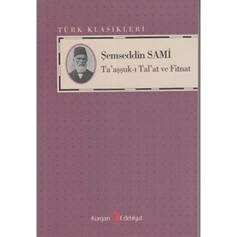 Ta'aşşuk-I Tal'at Ve Fitnat Şemseddin Sami