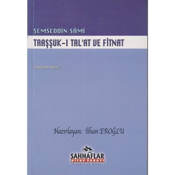 Taaşşuk-I Tal'at Ve Fitnat Şemseddin Sami