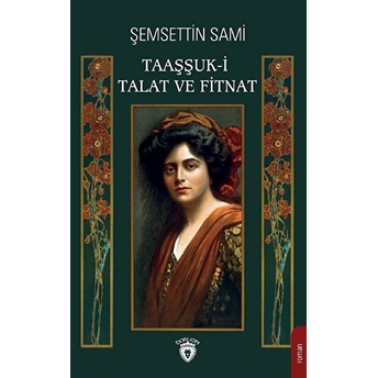 Taaşşuk-I Talat Ve Fitnat Şemsettin Sami