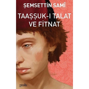 Taaşşuk-I Talat Ve Fitnat Şemsettin Sami