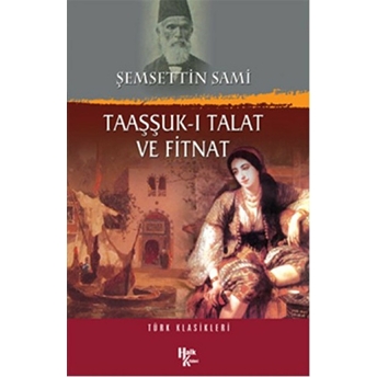 Taaşşuk-I Talat Ve Fitnat Şemsettin Sami