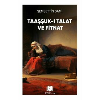 Taaşşuk-I Talat Ve Fitnat Şemsettin Sami