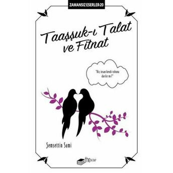 Taaşşuk-I Talat Ve Fitnat - Zamansız Eserler 20 Şemsettin Sami