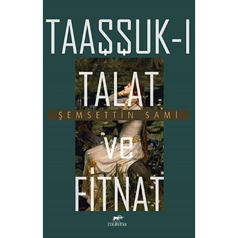 Taaşşukı Talat Ve Fitnat - Şemsettin Sami