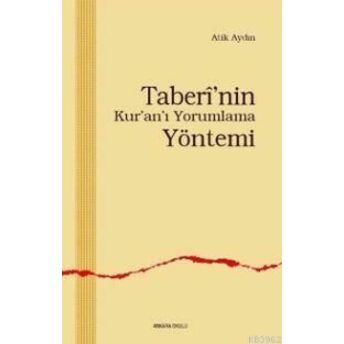 Taberi'nin Kur'an'ı Yorumlama Yöntemi Atik Aydın