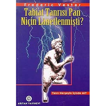 Tabiat Tanrısı Pan Niçin Lanetlenmişti?-Frederic Vester