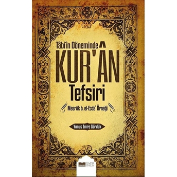 Tabiin Döneminde Kur'an Tefsiri Yunus Emre Gördük