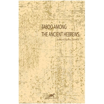 Taboo Among The Ancient Hebrews Arthur Charles James