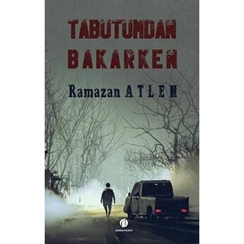 Tabutumdan Bakarken Ramazan Atlen