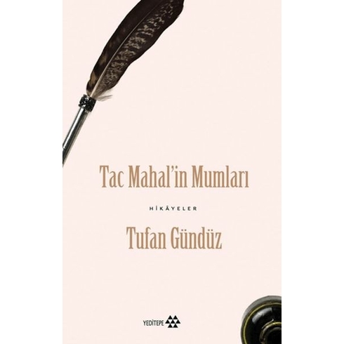 Taç Mahal’in Mumları Tufan Gündüz