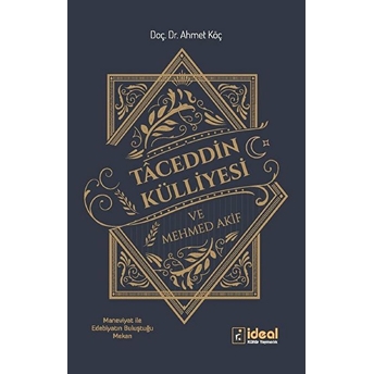 Taceddin Külliyesi Ve Mehmed Akif