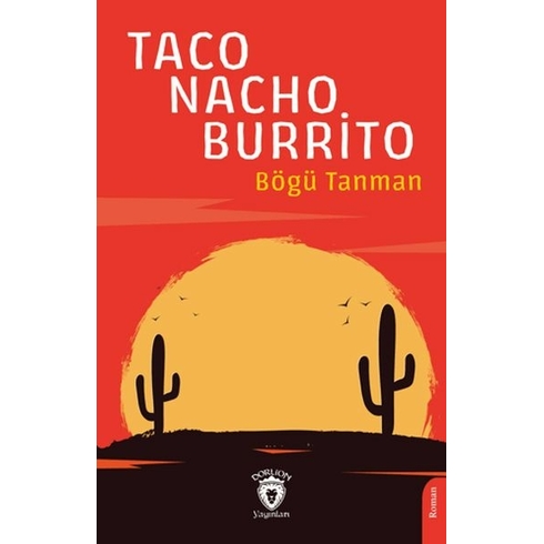 Taco-Nacho-Burrito Bögü Tanman