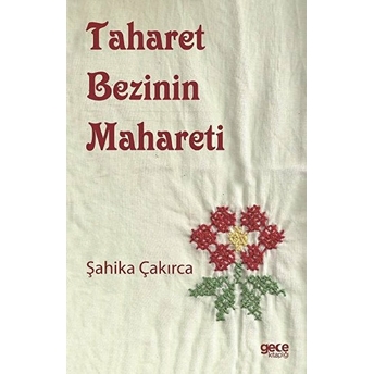 Taharet Bezinin Mahareti - Şahika Çakırca